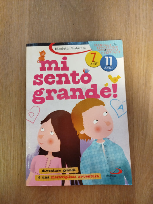 Mi sento grande!                         Diventare grandi è una meravigliosa avventura