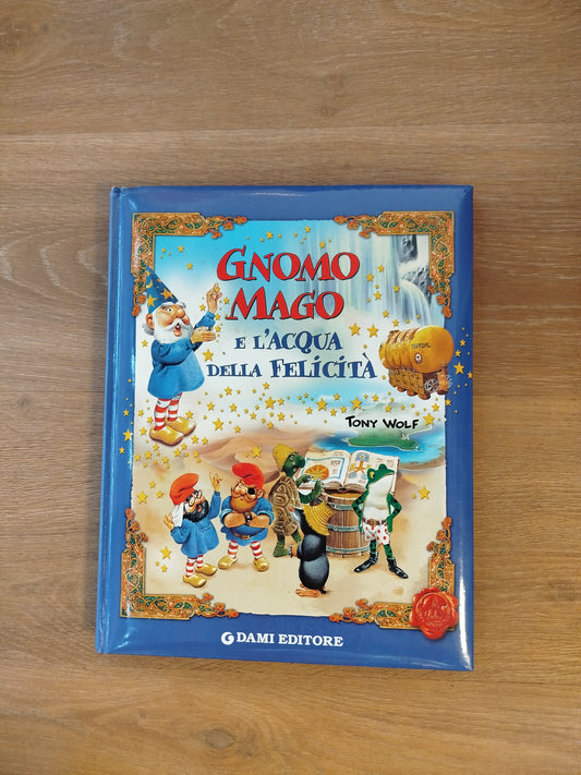 Gnomo Mago e l'acqua della felicità