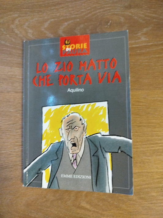 Lo zio matto che porta via