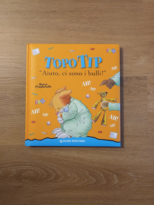 Topo Tip "Aiuto, ci sono i bulli!"