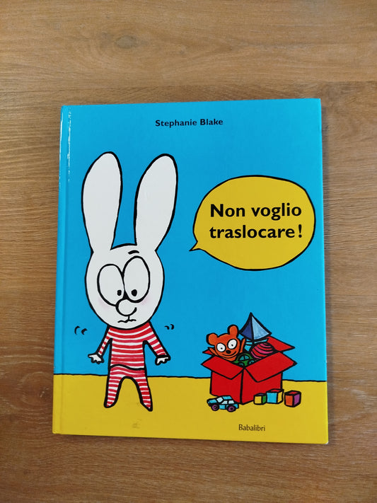 Non voglio traslocare!