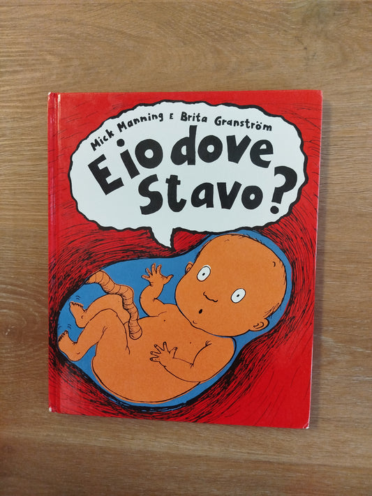 E io dove stavo?