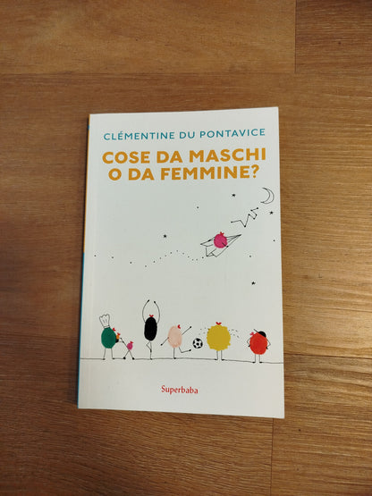 Cose da maschi o da femmine?