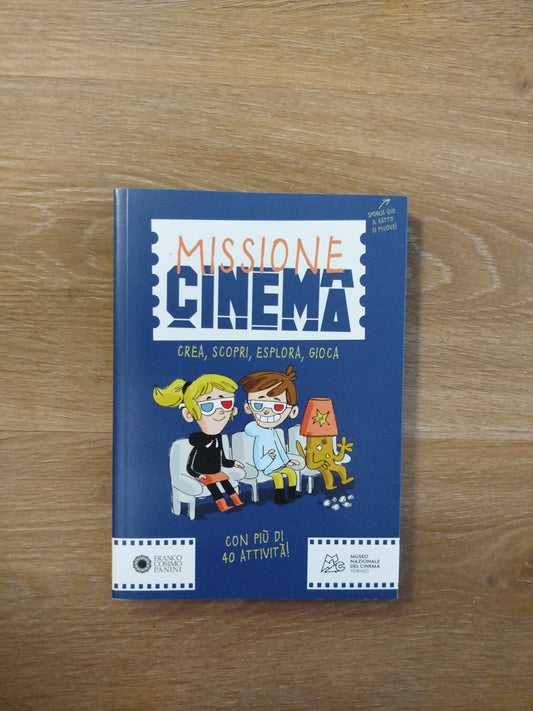 Missione Cinema                          Crea, scopri, esplora, gioca con più di 40 attività