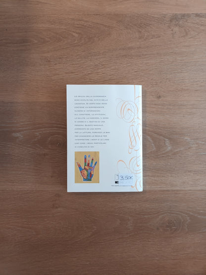 Leggere la mano per conoscere il carattere, le attitudini, l'amore...